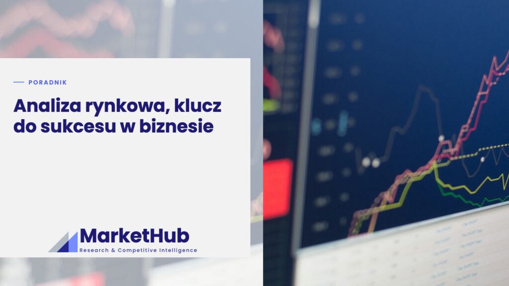Analiza rynkowa, klucz do sukcesu w biznesie