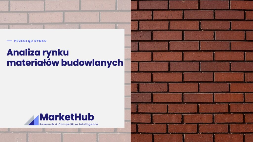 Analiza rynku materiałów budowlanych