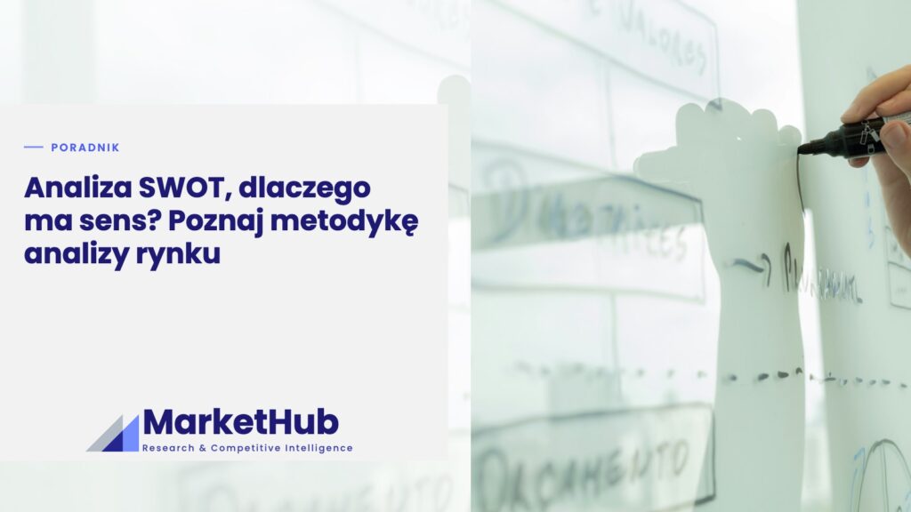 Analiza SWOT, dlaczego ma sens? Poznaj metodykę analizy rynku