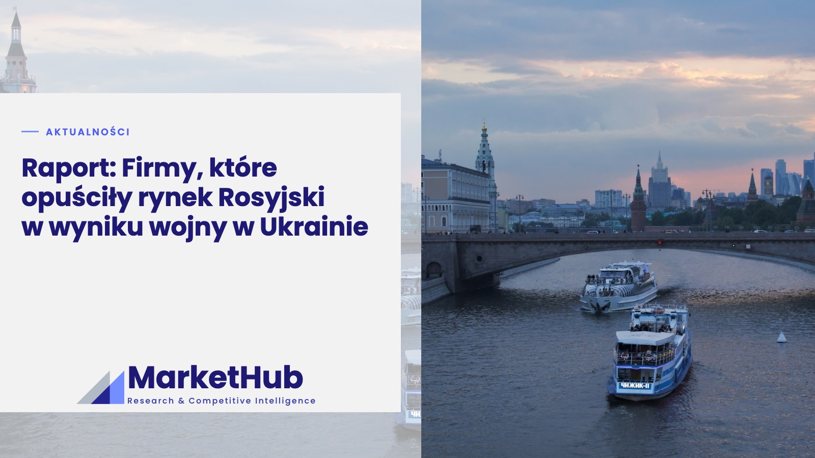 Raport: Firmy, które opuściły rynek Rosyjski w wyniku wojny w Ukrainie