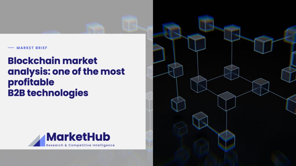 Blockchain market analysis: one of the most profitable B2B technologies