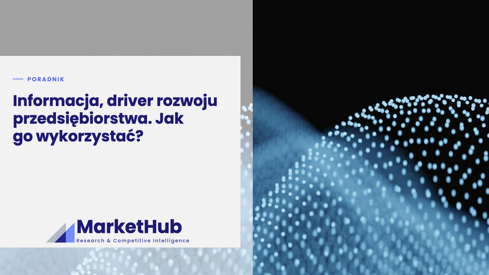 Informacja, driver rozwoju przedsiębiorstwa. Jak go wykorzystać?