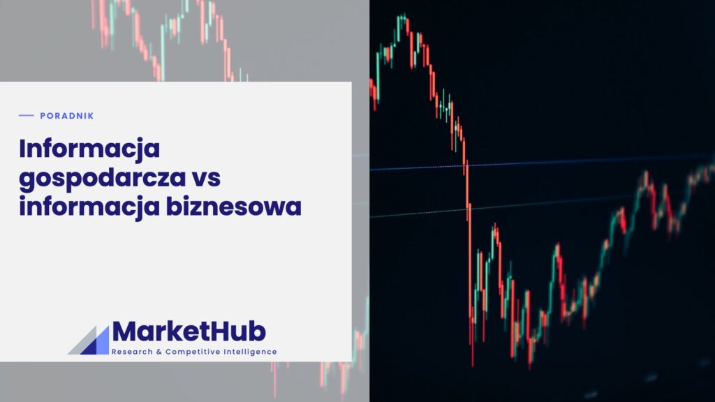 Informacja gospodarcza vs informacja biznesowa