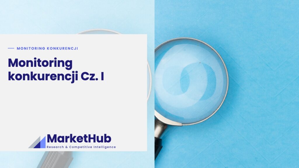 Monitoring konkurencji Cz. I