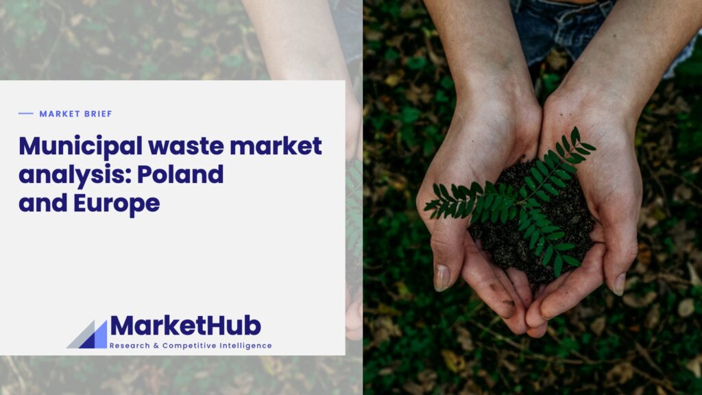 Municipal waste market analysis: Poland and Europe