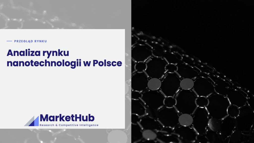 Analiza rynku nanotechnologii w Polsce
