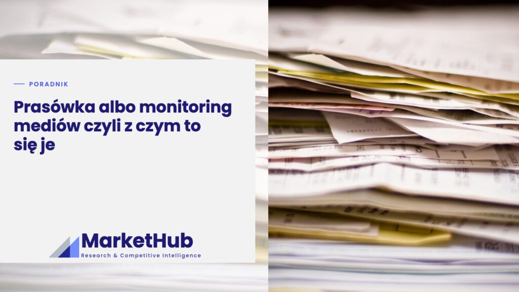 Prasówka albo monitoring mediów czyli z czym to się je