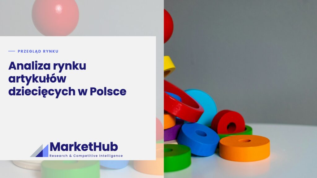 Analiza rynku artykułów dziecięcych w Polsce