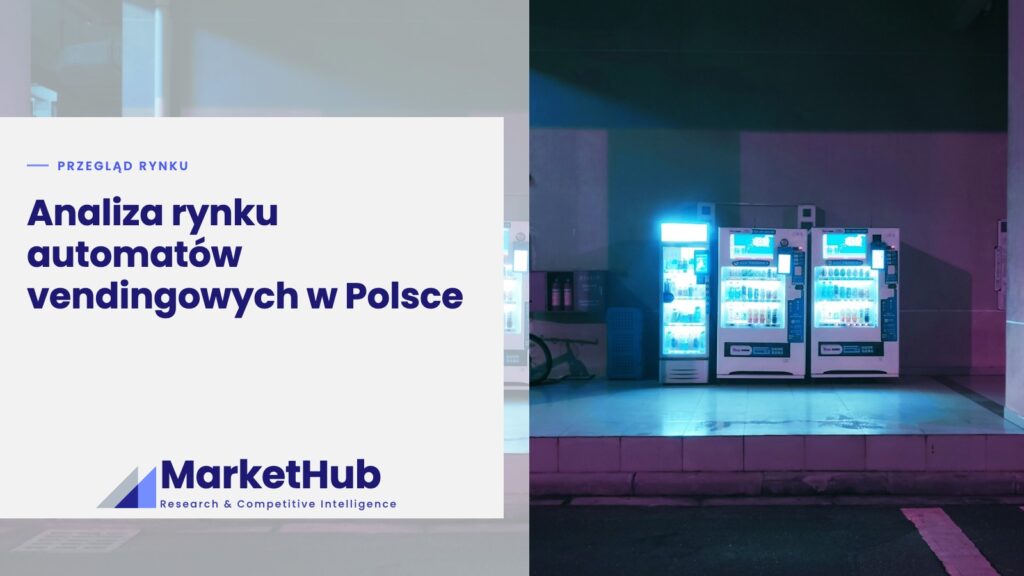 Analiza rynku automatów vendingowych w Polsce