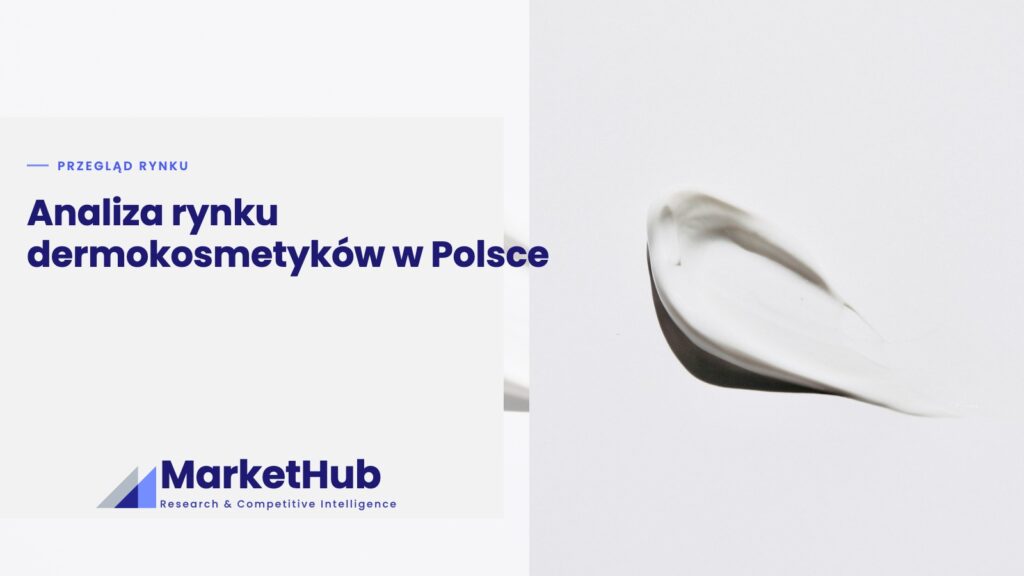 Analiza rynku dermokosmetyków w Polsce