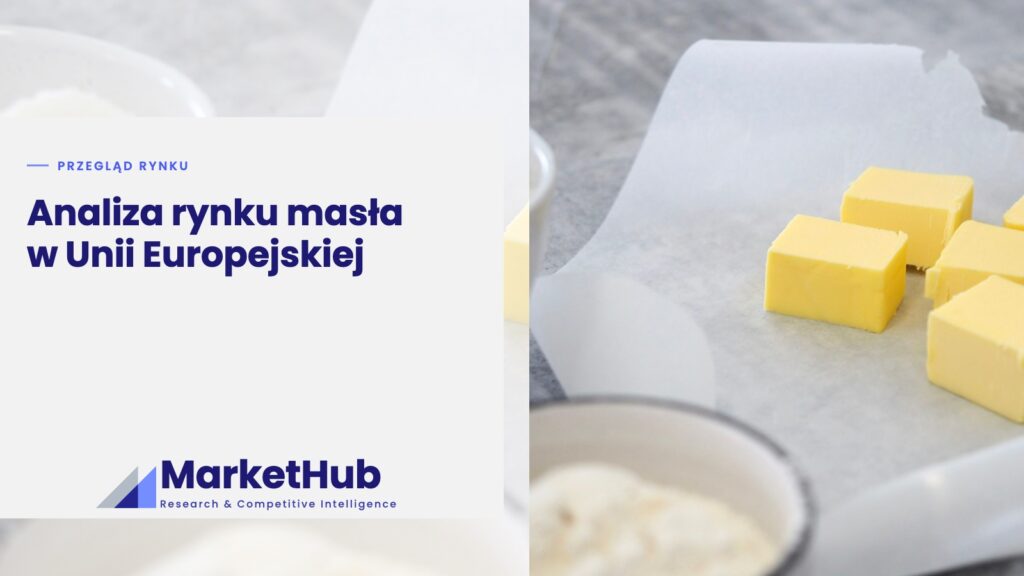 Analiza rynku masła w Unii Europejskiej