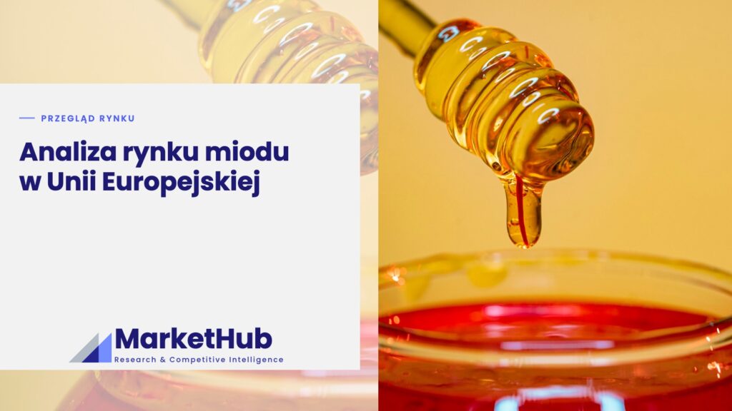 Analiza rynku miodu w Unii Europejskiej